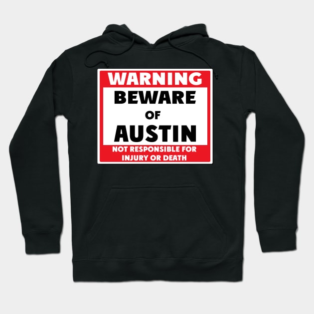 Beware of Austin Hoodie by BjornCatssen